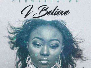 I Believe Oluwashalom