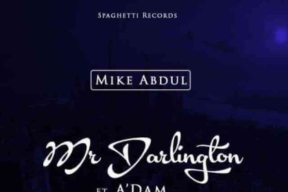 Mike Abdul Ft. Adam Mr. Darlington