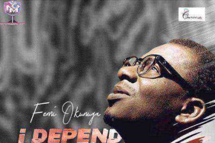 Song Video Femi Okunuga - I Depend On You