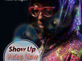 Show Up - Mojee Ft. Shegun