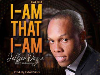 Jeffson Dozie I Am That I Am » Nigerian Mp3 Download Ngospelmedia
