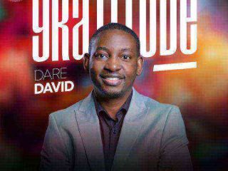 Dare David Gratitude Mp3 Audio Download Ngospelmedia.net