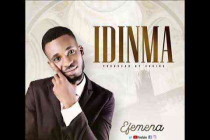 Download Lyrics Idinma Efemana