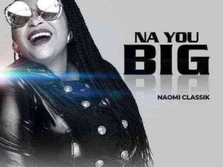 Download Lyrics Na You Big Naomi Classik