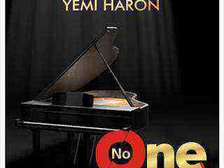 Download Lyrics No One Yemi Haron