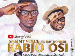 [Video] Kabio Osi - Sammy Voice Ft. Kay Wonder