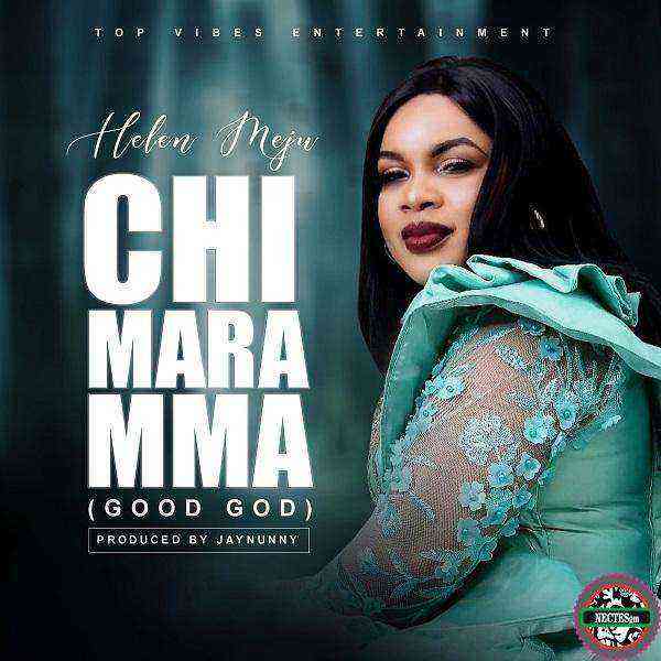 {Music, Video + Lyrics} Chi Mara Mma - Helen Meju