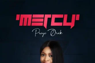 Preye Orok Debut Album ‘Mercy Now Out On All Digital Platforms