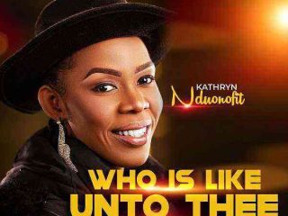 Who Is Like Unto Thee Kathryn Nduonofit