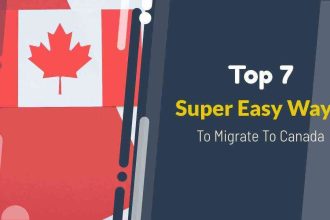 Top Seven {7} Easy Ways To Migrate To Canada