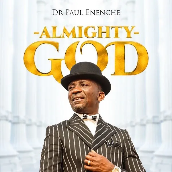 Almighty God Dr. Paul Enenche
